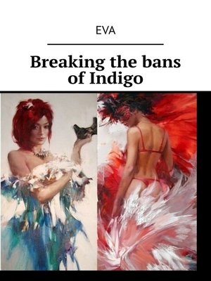 cover image of Breaking the bans of Indigo